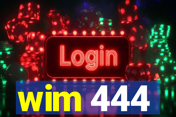 wim 444